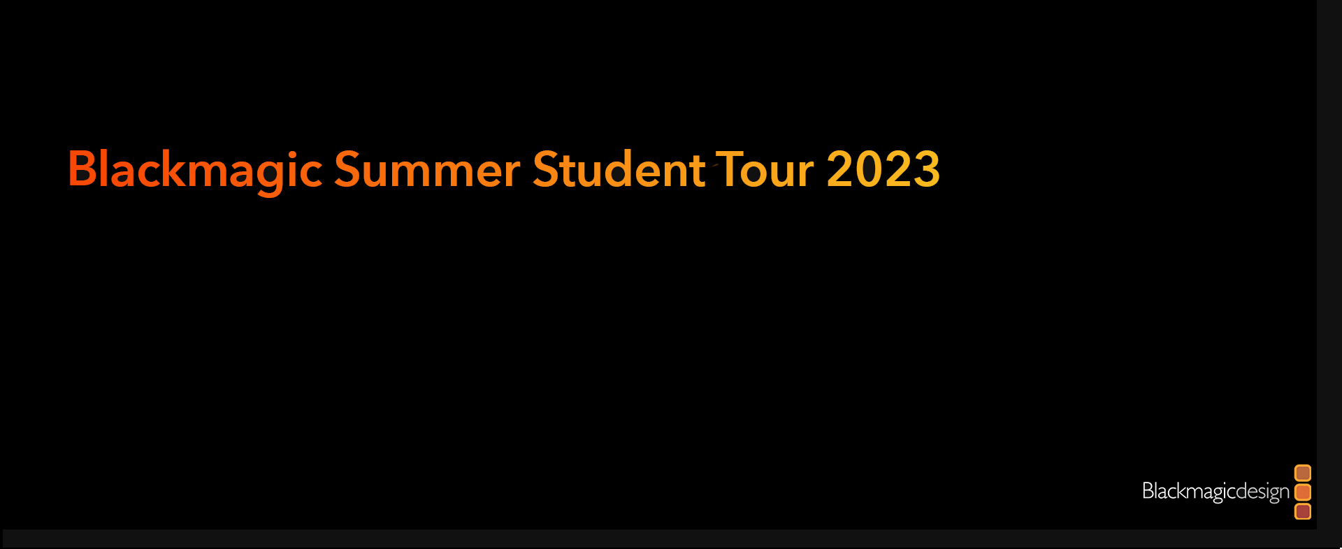Blackmagic Summer Student Tour 2023